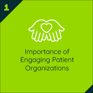 Part One – Importance of Engaging Patient Organizations