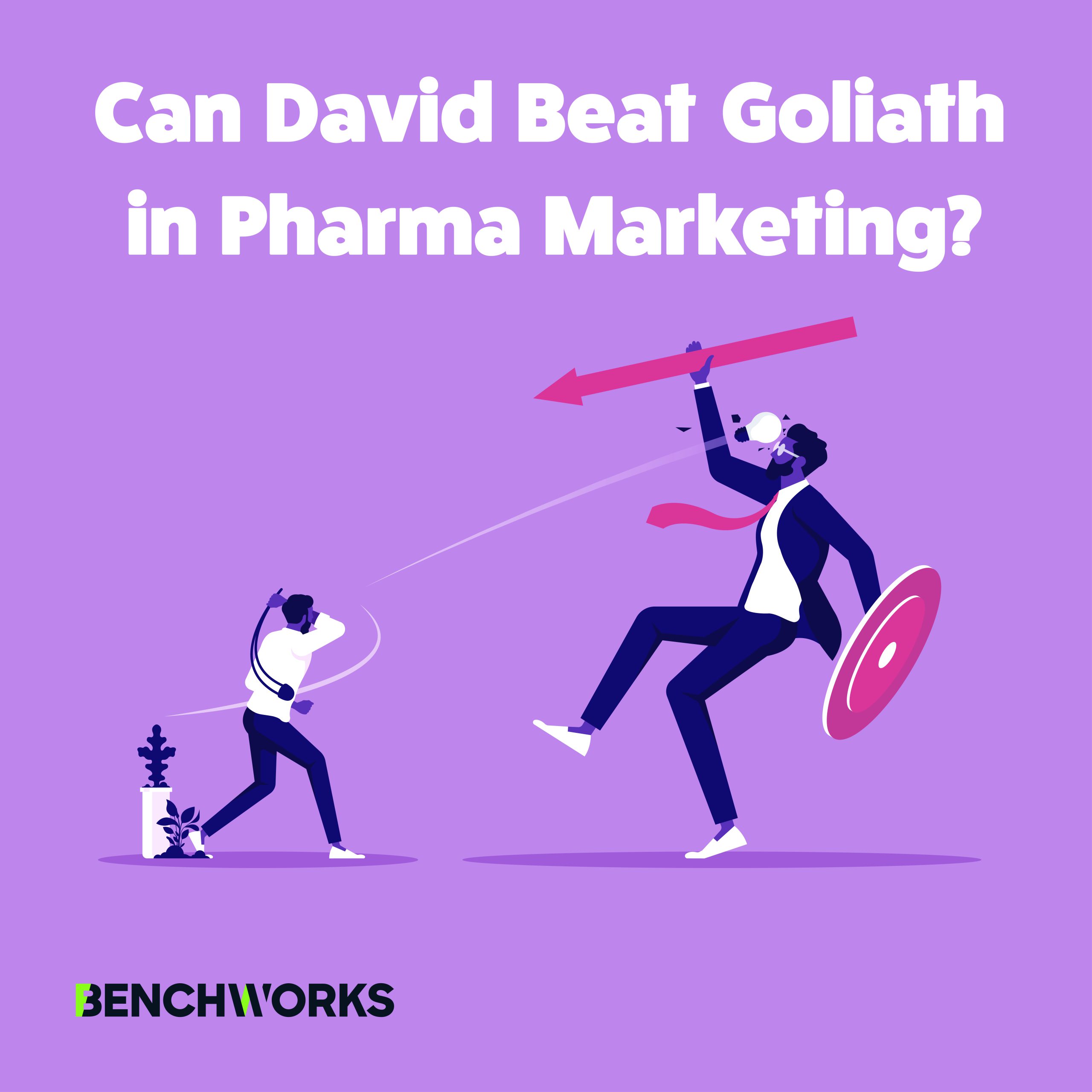 Can David Beat Goliath in Pharma Marketing?